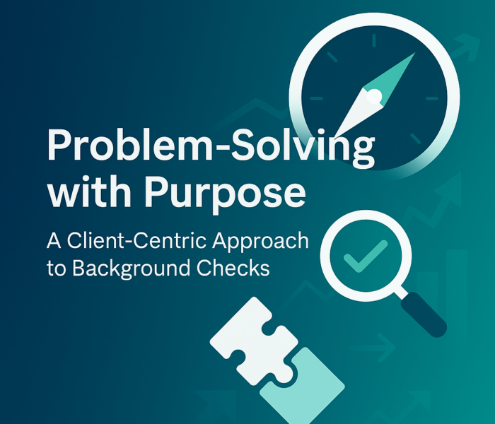 Problem-Solving with Purpose: A Client-Centric Approach to Background Checks
