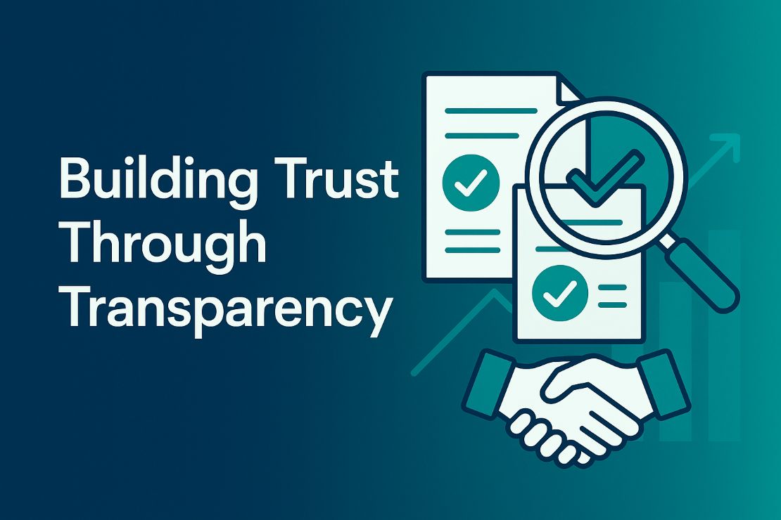 Building Trust Through Transparency: Why Clear Reporting and Client Education Matter
