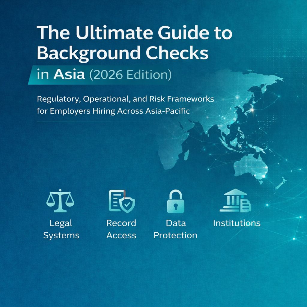 The Ultimate Guide to Background Checks in Asia (2026 Edition)