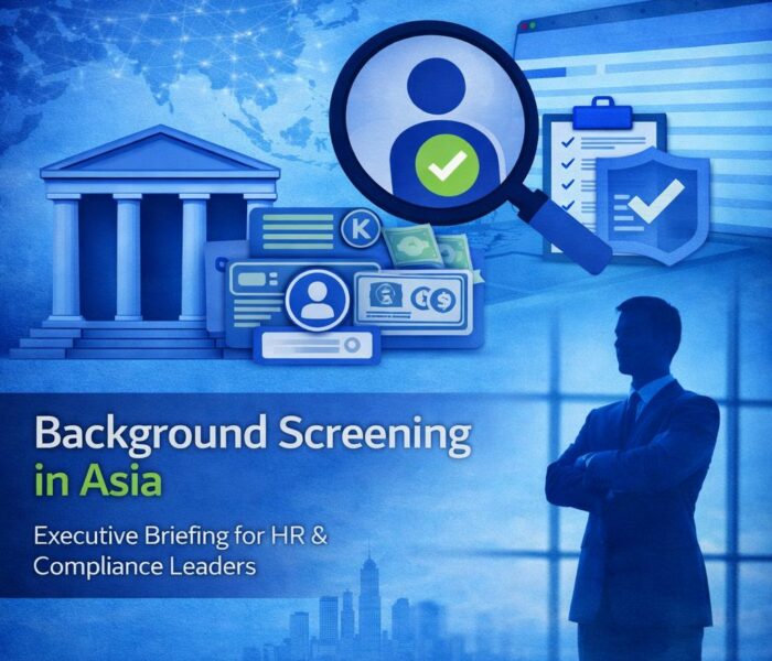 Background Screening in Asia: Executive Briefing for HR & Compliance Leaders