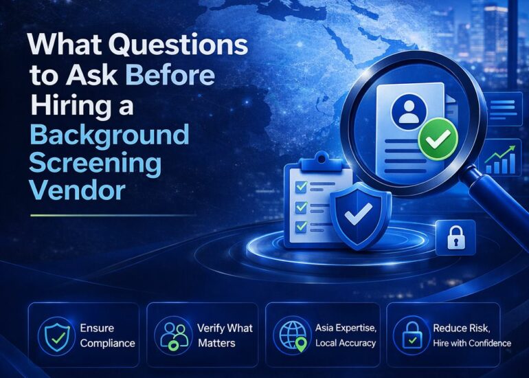 What Questions to Ask Before Hiring a Background Screening Vendor