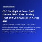 CEO Spotlight at Zoom SMB Summit APAC 2026: Scaling Trust and Communication Across Asia
