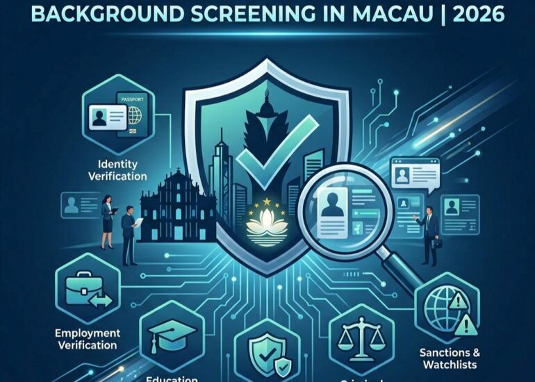 Employment Background Checks in Macau Employer Guide (2026)