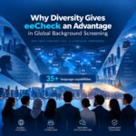 Why Diversity Gives eeCheck an Advantage in Global Background Screening