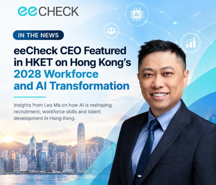 eeCheck CEO Featured in HKET on Hong Kong 2028 workforce
