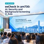eeCheck in am730 AI, Security and Background Screening in Asia