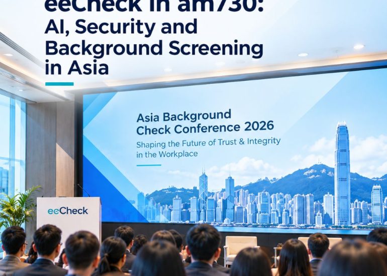 eeCheck in am730 AI, Security and Background Screening in Asia